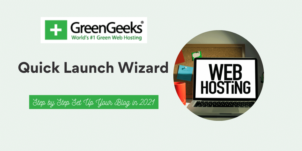 GreenGeeks Quick Launch Wizard: Step by Step Set Up Your Blog in 2022 2