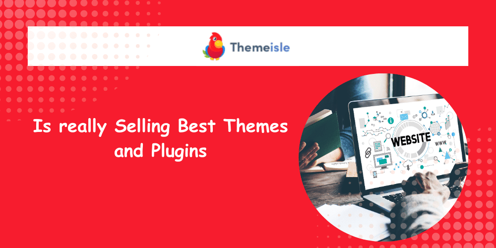 Themeisle.com Review: Is really Selling Best Themes and Plugins 1